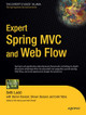 Expert Spring MVC and Web Flow by Seth Ladd 9781590595848