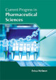 Current Progress in Pharmaceutical Sciences by Erica Helmer 9781632425126