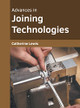 Advances in Joining Technologies by Catherine Lewis 9781639870196