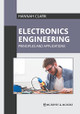 Electronics Engineering: Principles and Applications by Hannah Clark 9781639871841