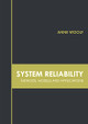 System Reliability: Methods, Models and Applications by Anne Woolf 9781639875160