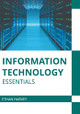 Information Technology Essentials by Ethan Harvey 9781639892891