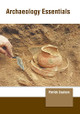 Archaeology Essentials by Patrick Coulson 9781647261481