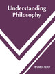 Understanding Philosophy by Brandon Taylor 9781647261559