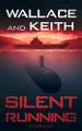 Silent Running by George Wallace 9781648754333
