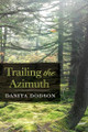 Trailing the Azimuth by Danita Dodson 9781666724646