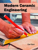 Modern Ceramic Engineering by Carl Burt 9781682850039