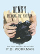 Henry, Breaking the Pattern by P D Workman 9781774682036