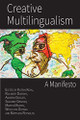 Creative Multilingualism: A Manifesto by Katrin Kohl 9781783749294