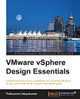 VMware vSphere Design Essentials by Puthiyavan Udayakumar 9781784390044