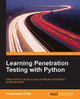 Learning Penetration Testing with Python by Christopher Duffy 9781785282324