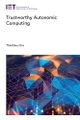Trustworthy Autonomic Computing by Thaddeus Eze 9781785618833