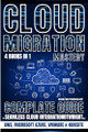 Cloud Migration Mastery: Complete Guide To Seamless Cloud Integration With AWS, Microsoft Azure, VMware & NaviSite by Rob Botwright 9781839387739