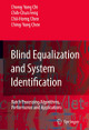Blind Equalization and System Identification: Batch Processing Algorithms, Performance and Applications by Chong-Yung Chi 9781846280221