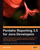 Pentaho Reporting 3.5 for Java Developers by William D. Gorman 9781847193193