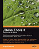 JBoss Tools 3 Developers Guide by Anghel Leonard 9781847196149