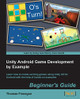 Unity Android Game Development by Example Beginner's Guide by Thomas Finnegan 9781849692014