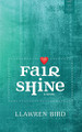 Fair Shine by Llawren Bird 9781946970992