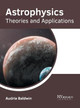 Astrophysics: Theories and Applications by Audria Baldwin