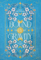 Bound by Gravity by Jenny Hickman 9781962278010