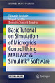 Basic Tutorial on Simulation of Microgrids Control Using MATLAB (R) & Simulink (R) Software by Flavia de Andrade 9783030430122