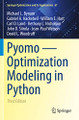 Pyomo - Optimization Modeling in Python by Michael L. Bynum 9783030689308