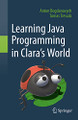 Learning Java Programming in Clara's World by Anton Bogdanovych 9783030755416