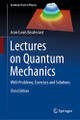 Lectures on Quantum Mechanics: With Problems, Exercises and Solutions by Jean-Louis Basdevant 9783031176340