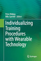 Individualizing Training Procedures with Wearable Technology by Peter Düking 9783031451126