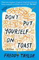 Don't Put Yourself on Toast Freddy Taylor 9781780725277