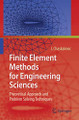Finite Element Methods for Engineering Sciences: Theoretical Approach and Problem Solving Techniques by Joel Chaskalovic 9783540763420