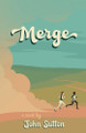 Merge by John Sutton 9798988482000