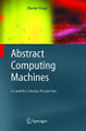Abstract Computing Machines: A Lambda Calculus Perspective by Werner Kluge 9783642059384