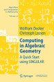 Computing in Algebraic Geometry: A Quick Start using SINGULAR by Wolfram Decker 9783642067013