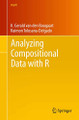 Analyzing Compositional Data with R by K. Gerald Van Den Boogaart 9783642368080