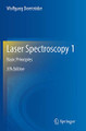 Laser Spectroscopy 1: Basic Principles by Wolfgang Demtroder 9783662495421