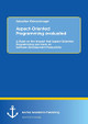 Aspect-Oriented Programming Evaluated: A Study on the Impact That Aspect-Oriented Programming Can Have on Software Development Productivity by Sebastian Kleinschmager 9783954890392