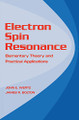Electron Spin Resonance: Elementary Theory and Practical Applications by John E. Wertz 9789401083072