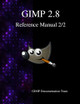 GIMP 2.8 Reference Manual 2/2: The GNU Image Manipulation Program by Gimp Documentation Team 9789881443601
