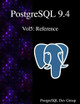PostgreSQL 9.4 Vol5: Reference by Postgresql Development Group 9789888381357
