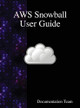 Aws Snowball User Guide by Documentation Team 9789888408412