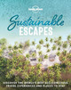 Lonely Planet Sustainable Escapes Lonely Planet 9781788689441
