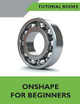 Onshape For Beginners by Tutorial Books 9798201259723