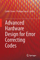 Advanced Hardware Design for Error Correcting Codes by Cyrille Chavet 9783319105680