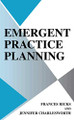 Emergent Practice Planning by Frances Ricks 9780306473968