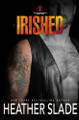Irished by Heather Slade 9798886491401