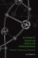 Automatic Quantum Computer Programming: A Genetic Programming Approach by Lee Spector 9780387364964