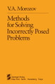 Methods for Solving Incorrectly Posed Problems by V.A. Morozov 9780387960593
