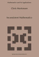 Inconsistent Mathematics by C.E. Mortensen 9780792331865