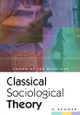 Classical Sociological Theory: A Reader by Ian McIntosh 9780814755747